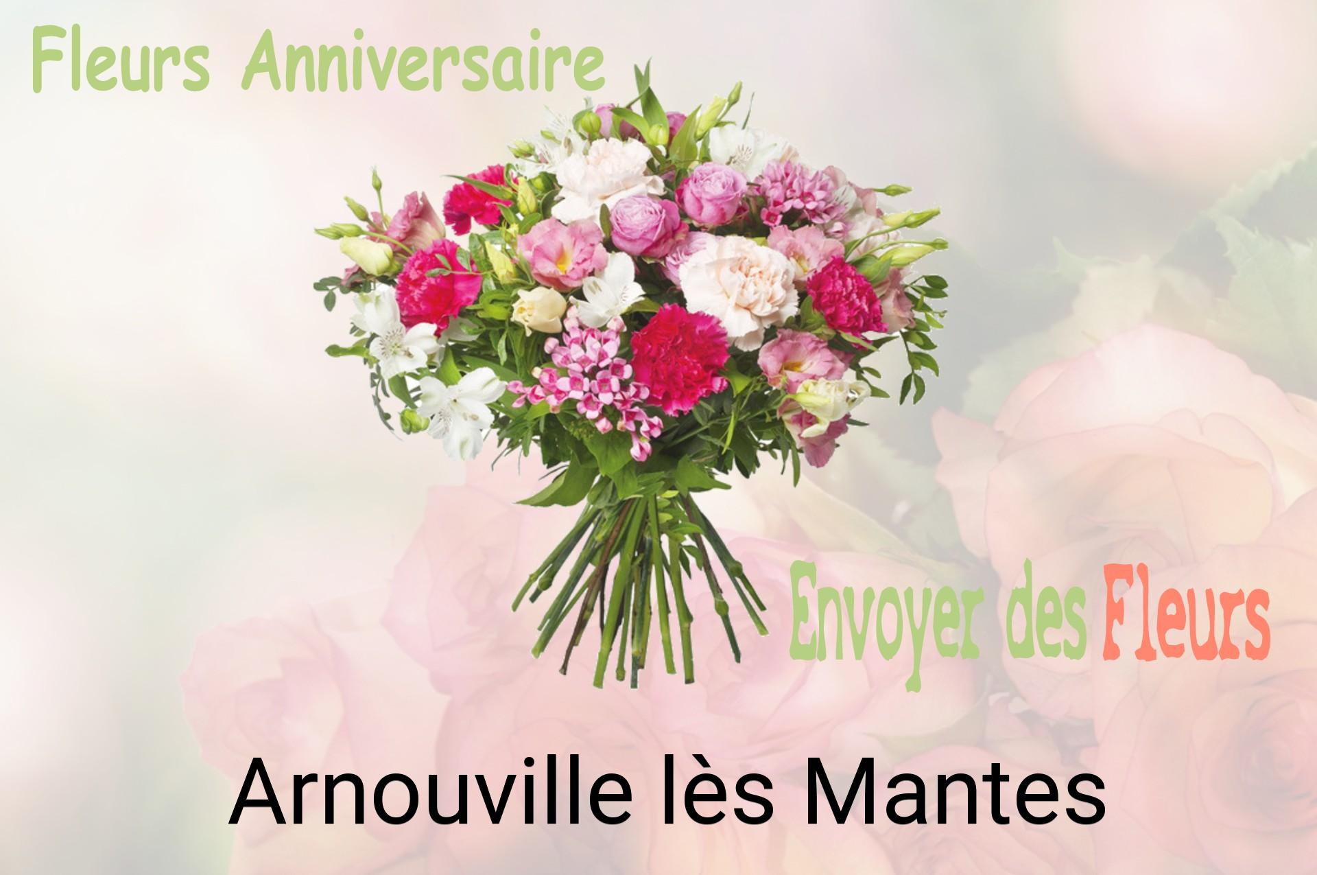 Bouquet de fleurs d’anniversaire livré à Arnouville-lès-Mantes